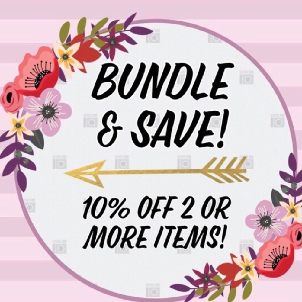 Bundle 2 or more for 10% off !!